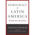 Democracy in Latin America: Between Hope and Despair