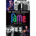 The Muscle Shoals Legacy of Fame