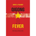 Qigong Fever: Body, Science, and Utopia in China