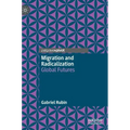 Migration and Radicalization: Global Futures