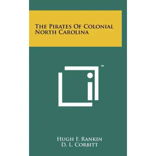 The Pirates Of Colonial North Carolina