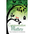Communications Matters: 31 Days to Speaking Life in Your Relationships