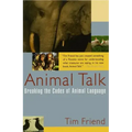 Animal Talk: Breaking the Codes of Animal Language
