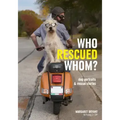 Who Rescued Whom: Dogs Portraits & Rescue Stories