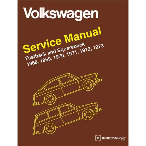 Volkswagen FastBack and Squareback (Type 3) Service Manual: 1968-1973