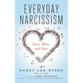 Everyday Narcissism: Yours, Mine, and Ours