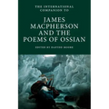 International Companion to James Macpherson and The Poems of Ossian