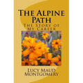 The Alpine Path: The Story of My Career