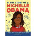 The Story of Michelle Obama: An Inspiring Biography for Young Readers