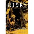 Risky Compassion