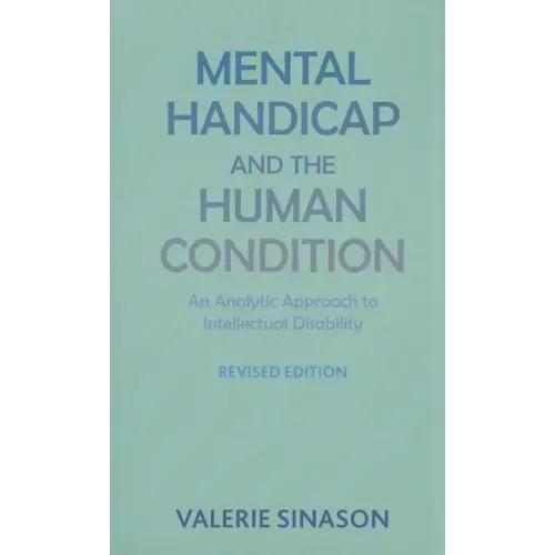 Mental Handicap and the Human Condition: An Analytic Approach to Intellectual Disability (Revised Edition)