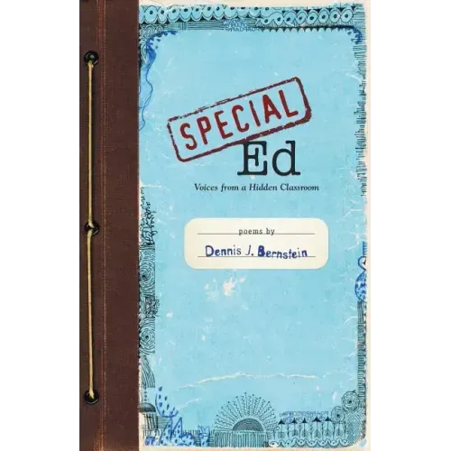 Special Ed: Voices from a Hidden Classroom