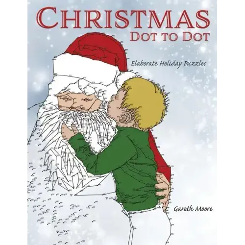 Christmas Dot to Dot: Elaborate Holiday Puzzles