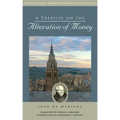 A Treatise on the Alteration of Money