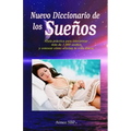 Nuevo Diccionario de Los Sueños: Más de 2000 Sueños Revelados