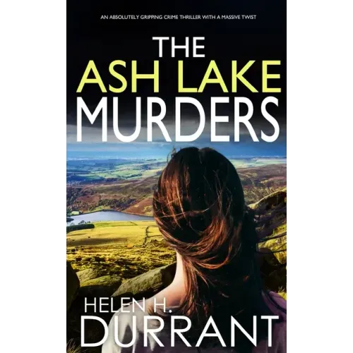 THE ASH LAKE MURDERS an absolutely gripping crime thriller with a massive twist