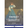 Croquet: Rules of the Game and Official Laws