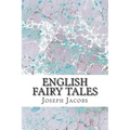 English Fairy Tales: (Joseph Jacobs Classics Collection)
