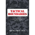 Tactical Boundaries: How to Make All of Your Relationships Work for You