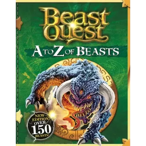 Beast Quest: A to Z of Beasts: New Edition Over 150 Beasts