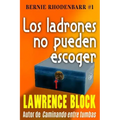Los ladrones no pueden escoger