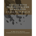Success With Pedigreed Rhode Island Reds: Chicken Breeds Book 24