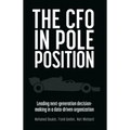 The CFO in Pole Position: Leading Next-Generation Decision-Making in a Data-Driven Organization