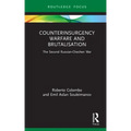 Counterinsurgency Warfare and Brutalisation: The Second Russian-Chechen War