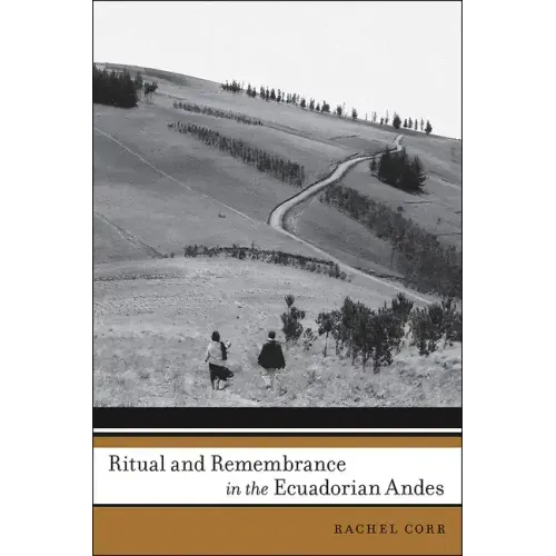 Ritual and Remembrance in the Ecuadorian Andes