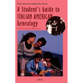 Student's Guide to Italian American Genealogy