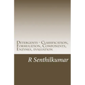 Detergents - Classification, Formulation, Components, Enzymes, evaluation
