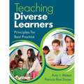 Teaching Diverse Learners: Principles for Best Practice