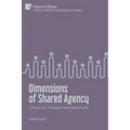 Dimensions of Shared Agency: A Study on Joint, Collective and Group Intentional Action