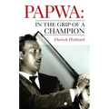 Papwa: in the Grip of a Champion