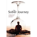 The Sober Journey: A Guide to Prayer and Meditation in Recovery