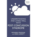 Understanding and Living Well with Post-Concussion Syndrome
