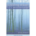 A Clearing Season: Reflections for Lent
