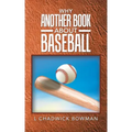 Why Another Book About Baseball?