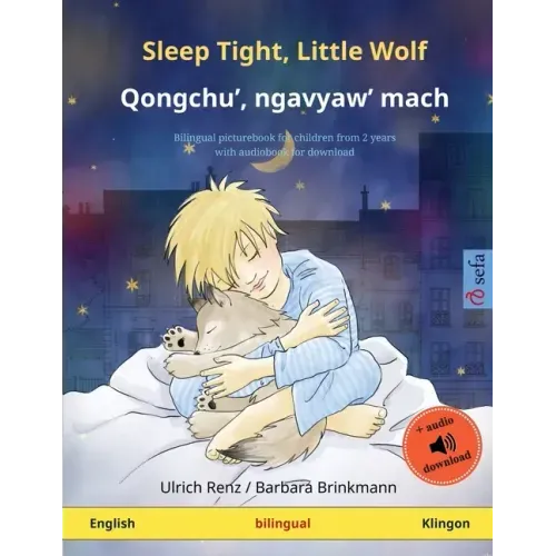 Sleep Tight, Little Wolf - Qongchu', ngavyaw' mach (English - Klingon): Bilingual children's picture book with audiobook for download