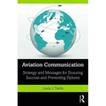 Aviation Communication: Strategy and Messages for Ensuring Success and Preventing Failures