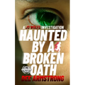 Haunted by a Broken Oath