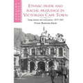 Ethnic Pride and Racial Prejudice in Victorian Cape Town