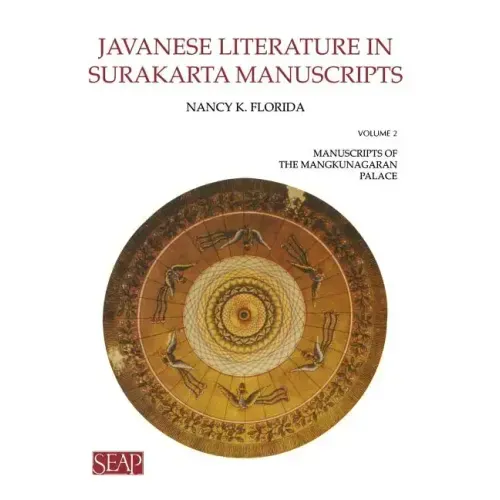 Javanese Literature in Surakarta Manuscripts: Manuscripts of the Mangkunagaran Palace