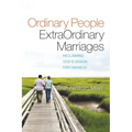 Ordinary People, ExtraOrdinary Marriages: reclaiming god's design for oneness