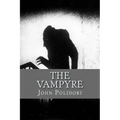 The Vampire: (originally printed as 'The Vampyre'