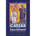 Caesar and the Sacrament: Baptism: A Rite of Resistance