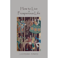 How to Live a Prosperous Life