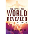 The Fate Of The World Revealed: Be Ready