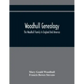 Woodhull Genealogy: The Woodhull Family In England And America