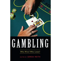 Gambling: Who Wins? Who Loses?